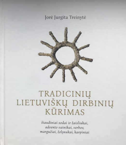 Biografinė knyga "Tradicinių lietuviškų dirbinių kūrimas"